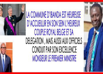 Bukavu/IBANDA : L’Arrivée du couple de la royauté Belge est un Essor développemental et un espoir à l’avènement d’une Paix durable/ Evariste MANEGABE NTAYITUNDA