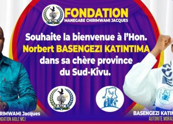 Sud-Kivu : La Fondation MANEGABE CHIRIMWAMI JACQUES appelle la population à réserver un accueil chaleureux au notable Norbert Bashengezi KATINTIMA